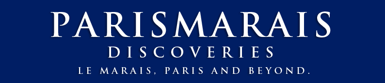 PARISMARAIS DISCOVERIES - LE MARAIS PARIS AND BEYOND