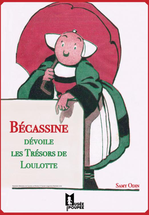 Bécassine dévoile les Trésors de Loulotte !