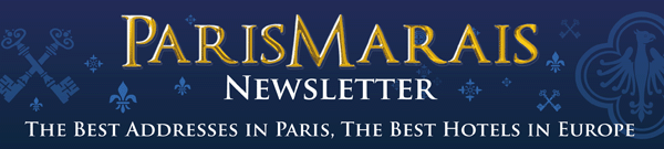 PARIS MARAIS NEWSLETTER THE BEST ADRESSES IN PARIS PARIS MARAIS
